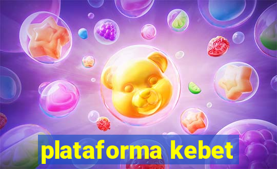 plataforma kebet